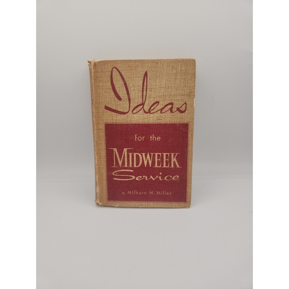 Ideas For The Midweek Service By Milburn H Miller Copyright 1958 Gospel‎ Trumpet